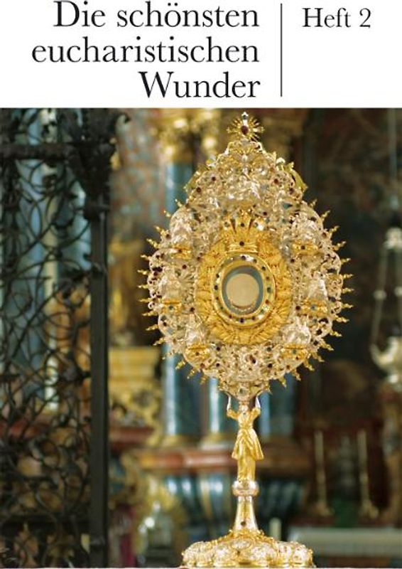 Die schönsten eucharistischen Wunder