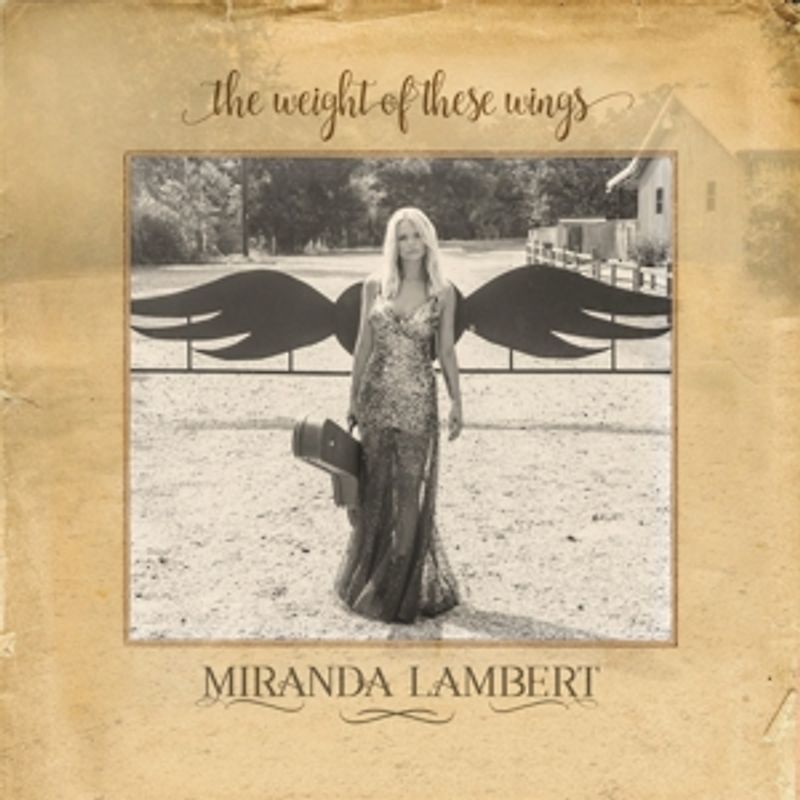 Lambert,Miranda - The Weight of These Wings [2 CDs]
