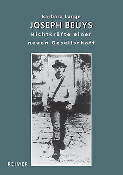 Joseph Beuys - Richtkräfte einer neuen Gesellschaft