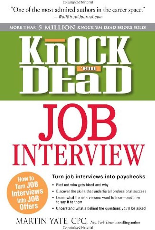 Knock 'em Dead Job Interview: How to Turn Job Interviews Into Job Offers - Yate, Martin