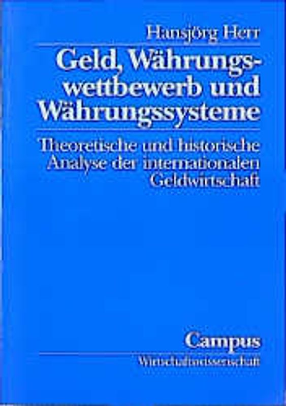 Geld, Währungswettbewerb und Währungssysteme