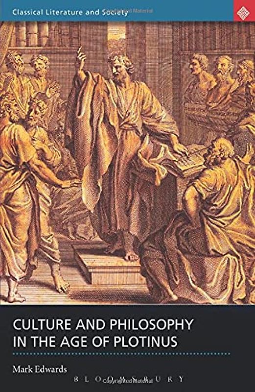 Culture and Philosophy in the Age of Plotinus (Classical Literature and Society)