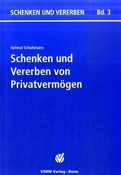 Schenken und Vererben von Privatvermögen