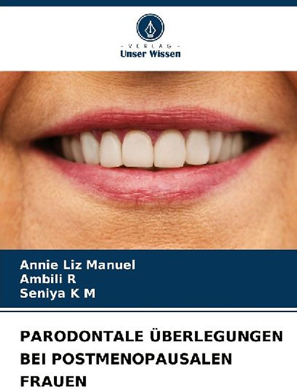 PARODONTALE ÜBERLEGUNGEN BEI POSTMENOPAUSALEN FRAUEN