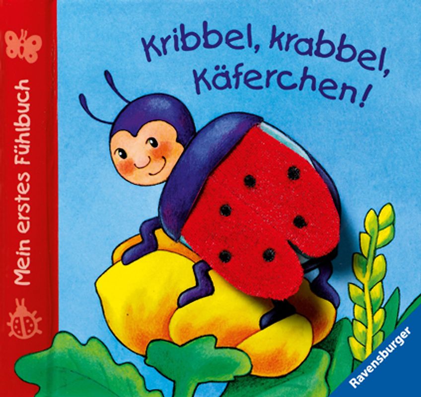 Mein erstes Fühlbuch: Kribbel, krabbel, Käferchen!