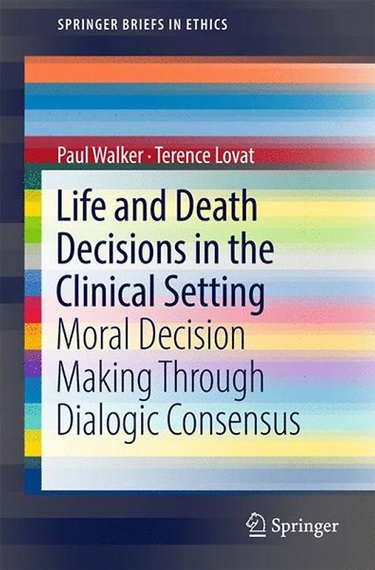 Life and Death Decisions in the Clinical Setting