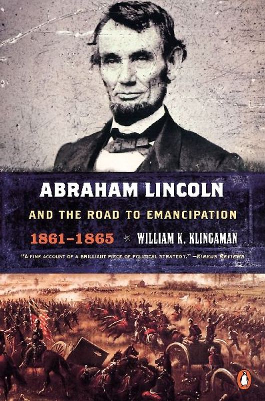 Abraham Lincoln and the Road to Emancipation, 1861-1865