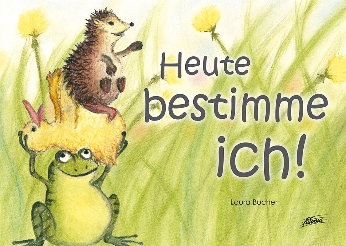Heute bestimme ich!