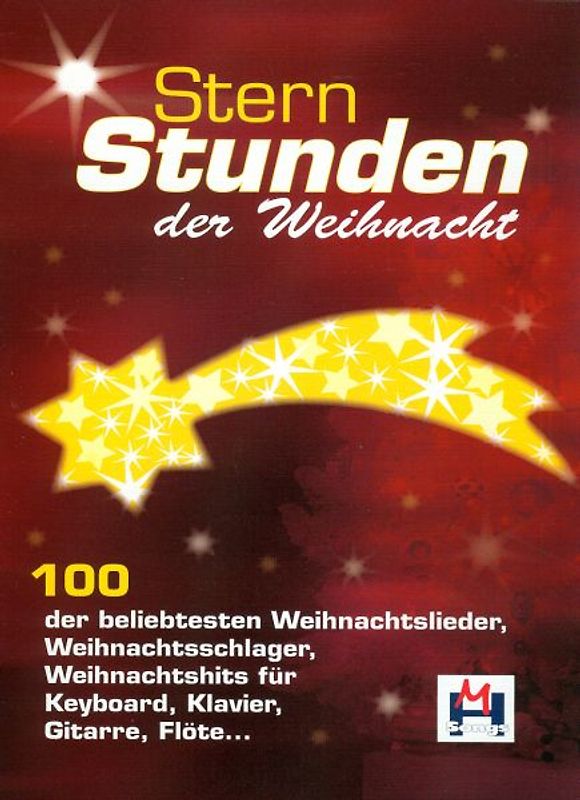 Sternstunden der Weihnacht. 100 der beliebtesten Weihnachtslieder, Weihnachtsschlager, Weihnachtshits