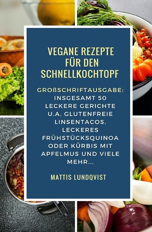 Vegan Kochen mit dem Schnellkochtopf / Vegane Rezepte für den Schnellkochtopf