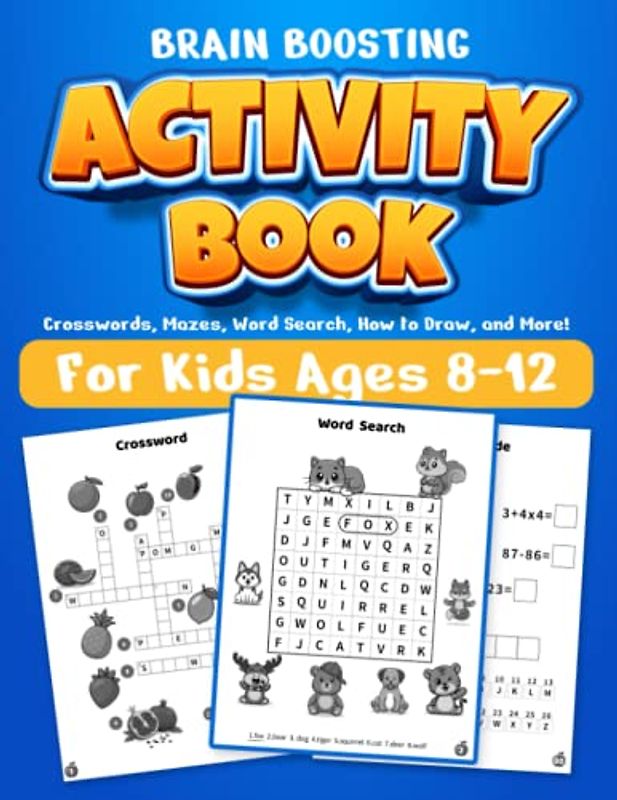 Brain Boosting Activity Book: Crosswords, Mazes, Word Search, How to Draw, and More!: for Kids Ages 8-12 (Activity Books for Kids)