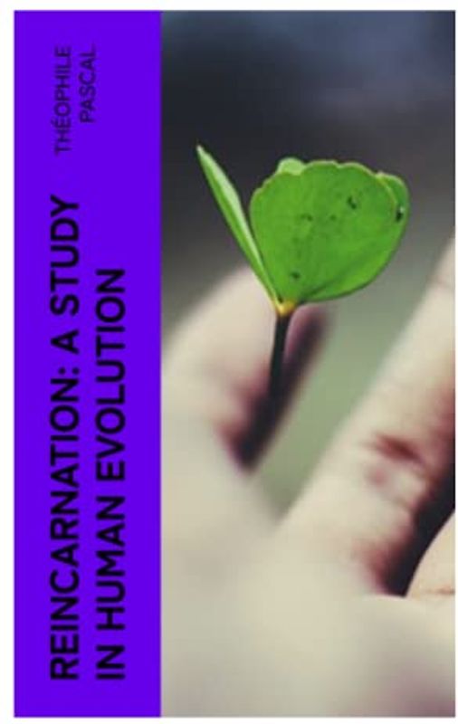 Reincarnation: A Study in Human Evolution