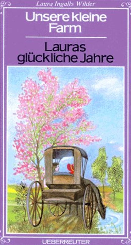 Unsere kleine Farm / Lauras glückliche Jahre