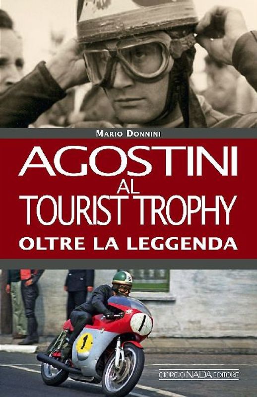 Agostini al Tourist Trophy. Oltre la leggenda