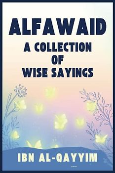 Al fawaid: A Collection Of Wise Sayings