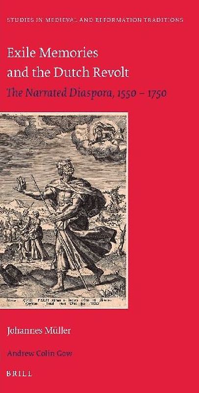 Exile Memories and the Dutch Revolt