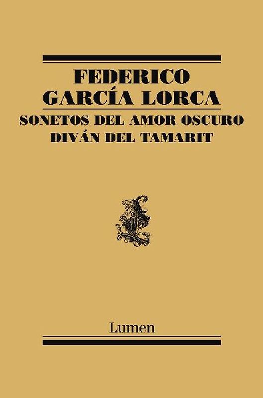 Sonetos del amor oscuro ; Diván del tamarit