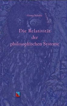 Die Relativität der philosophischen Systeme