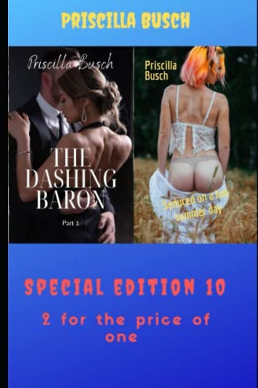 The dashing Baron Part 1 / Seduced on a hot summer day: Special edition 10