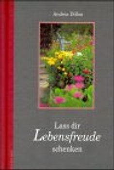 Lass dir Lebensfreude schenken