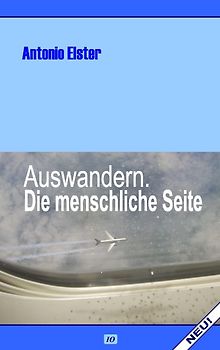 Auswandern. Die menschliche Seite
