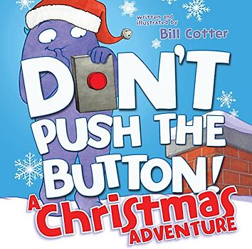 Don't Push the Button! A Christmas Adventure