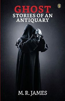 Ghost Stories Of An Antiquary