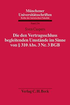 Die den Vertragsschluss begleitenden Umstände im Sinne von § 310 Abs. 3 Nr. 3 BGB