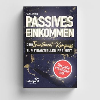 Passives Einkommen: Dein Investment-Kompass zur finanziellen Freiheit