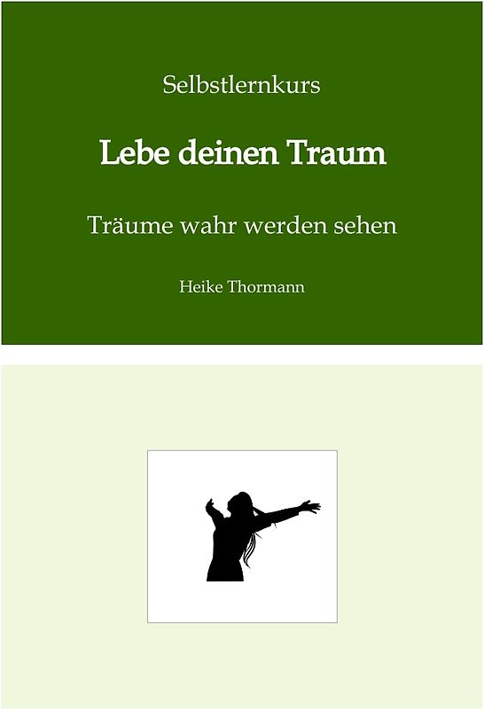 Selbstlernkurs: Lebe deinen Traum