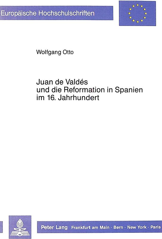 Juan de Valdés und die Reformation in Spanien im 16. Jahrhundert