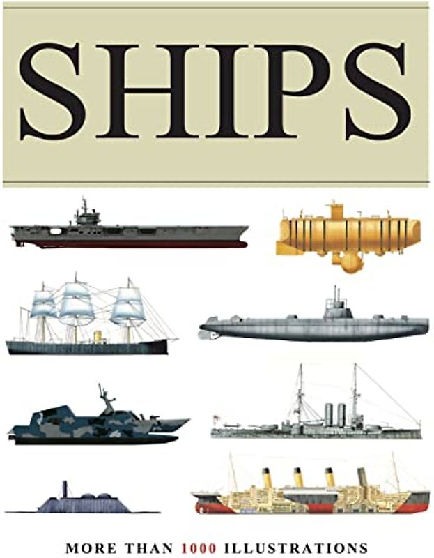 Ships: More than 1000 colour illustrations (Visual Encyclopedia)