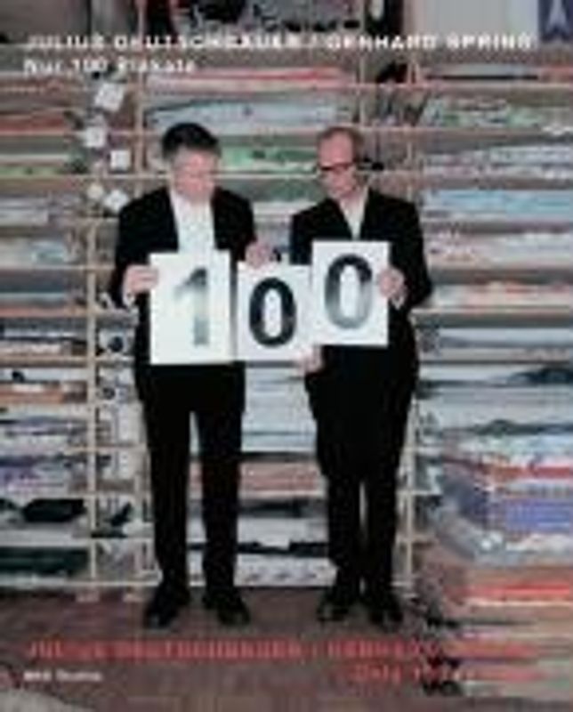 Julius Deutschbauer /Gerhard Spring: Nur 100 Plakate
