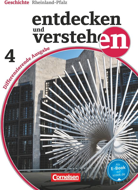 Entdecken und verstehen - Geschichtsbuch - Differenzierende Ausgabe Rheinland-Pfalz - Ausgabe ab 2015 - Band 4: 10. Schuljahr