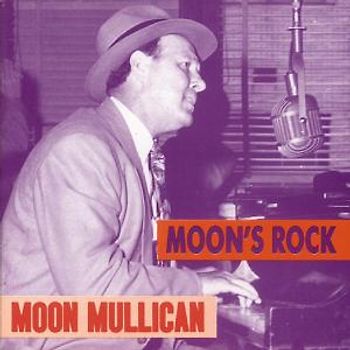 Moon Mullican - Moon S Rock