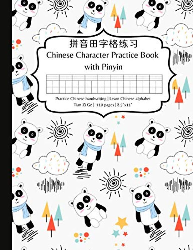 Chinese Practice Book with Pinyin: Practice Chinese character writing and learn Chinese alphabet pinyin – A tianzige notebook with pinyin for learning Chinese for beginners