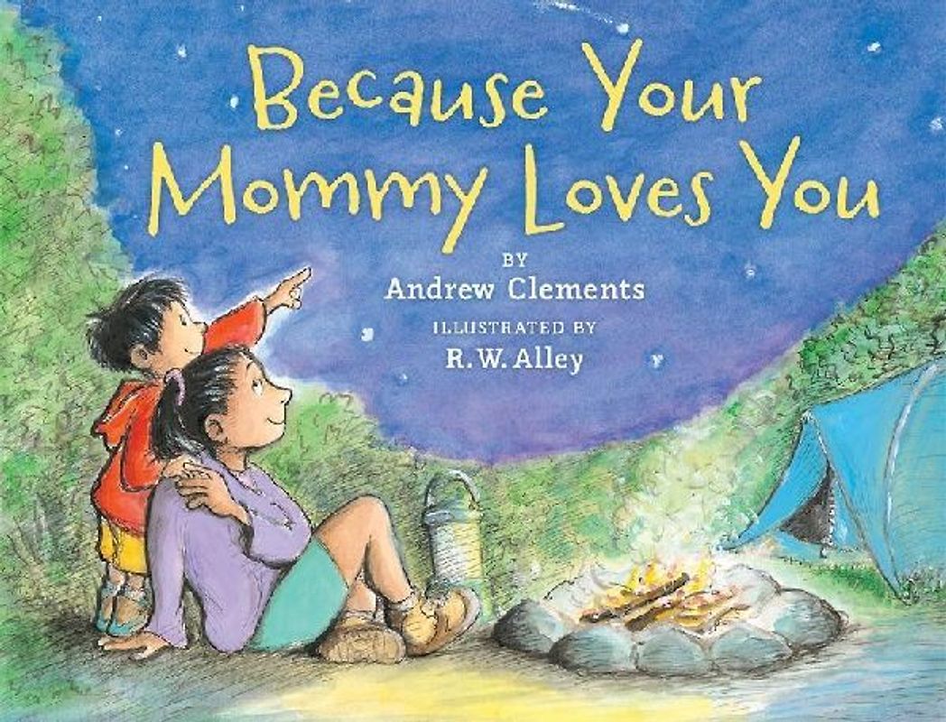 Because Your Mommy Loves You