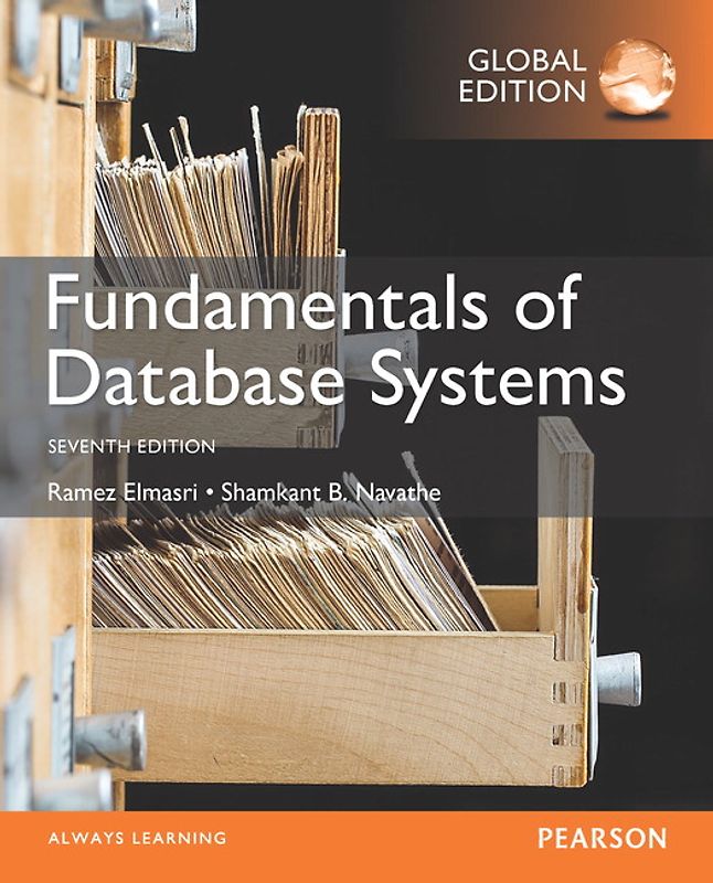 Fundamentals of Database Systems, Global Edition - Elmasri, Ramez