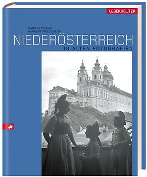Niederösterreich in alten Fotografien