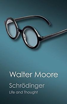 Schrödinger: Life and Thought (Canto Classics)