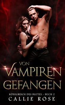 Von Vampiren gefangen (Königreich des Blutes, Band 2)