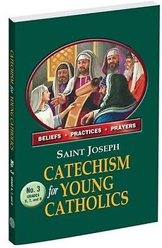 St. Joseph Catechism for Young Catholics No. 3