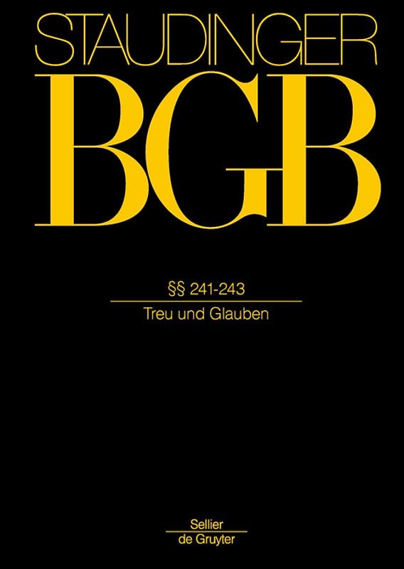 J. von Staudingers Kommentar zum Bürgerlichen Gesetzbuch mit Einführungsgesetz... / §§ 241-243