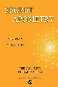 Secret Apometry - The Complete Ritual Manual