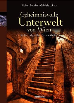 Geheimnisvolle Unterwelt von Wien