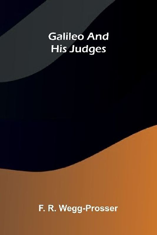 Galileo and His Judges