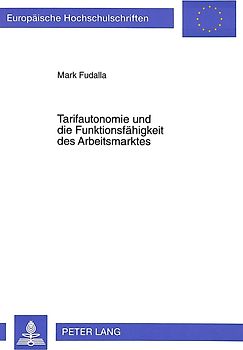 Tarifautonomie und die Funktionsfähigkeit des Arbeitsmarktes