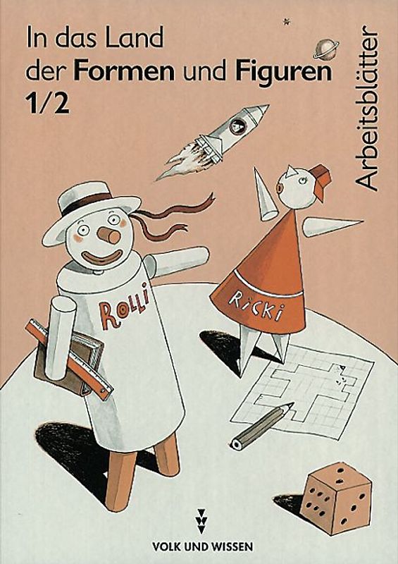 In das Land der Formen und Figuren. Für das 1. und 2. Schuljahr. Arbeitsblätter