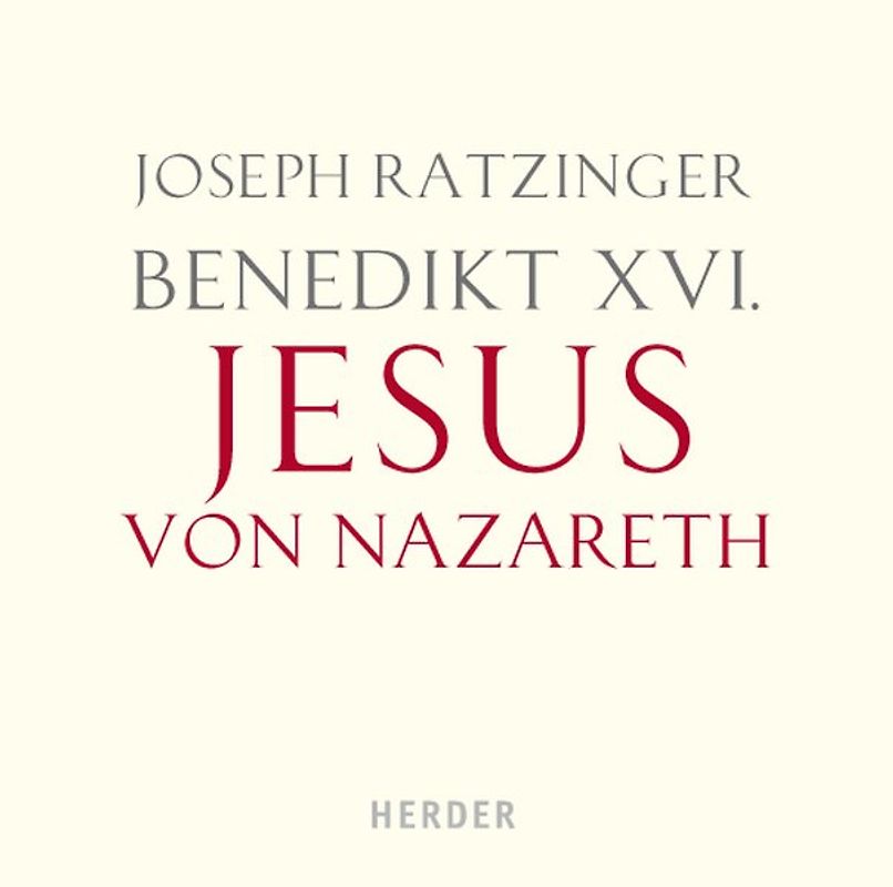 Benedikt XVI.: Jesus von Nazareth