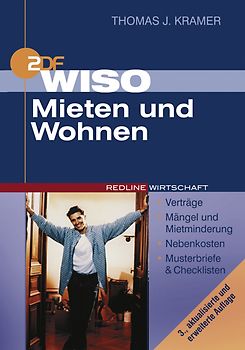 WISO Mieten und Wohnen. Verträge, Mängel und Mietminderung, Nebenkosten, Musterbriefe und Checklisten